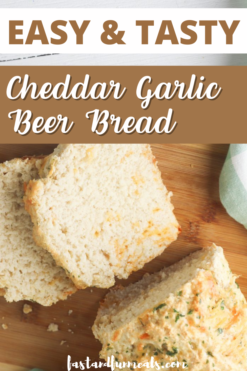 Pin showing Easy and Tasty Cheesy Garlic Beer Bread