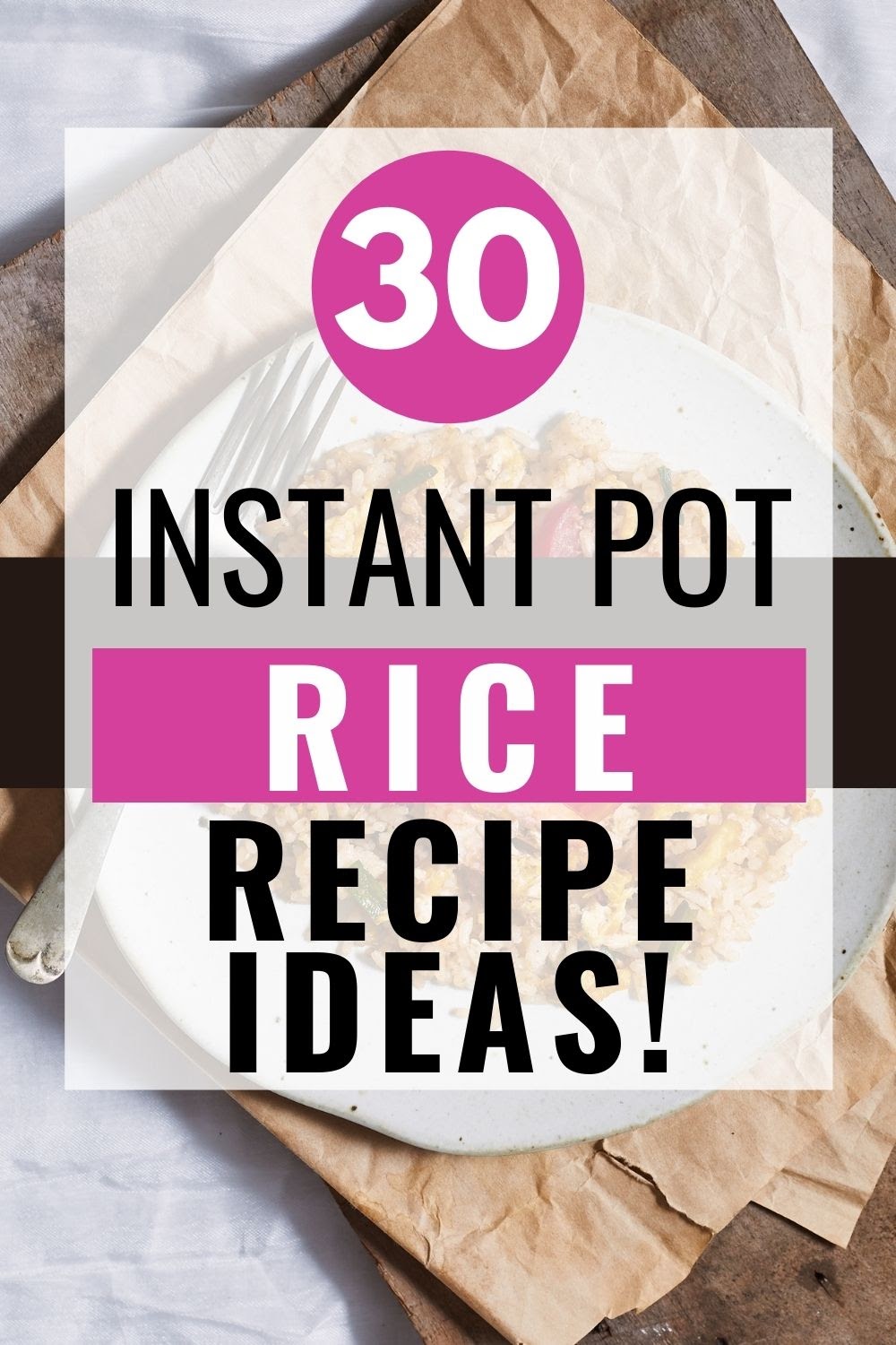 30 Instant Pot Rice Recipe Ideas