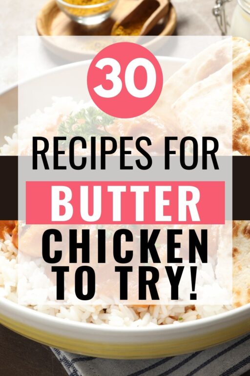 30 Butter Chicken Recipes » Fast and Fun Meals