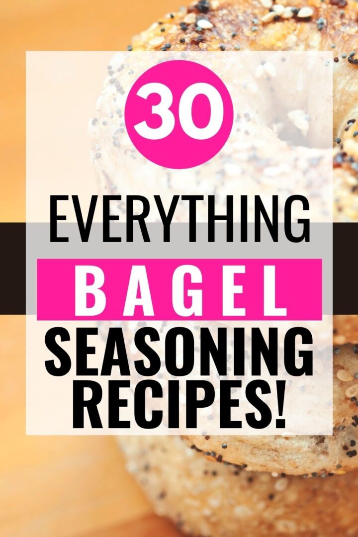 Pin showing the title Everything Bagel Seasoning Recipes