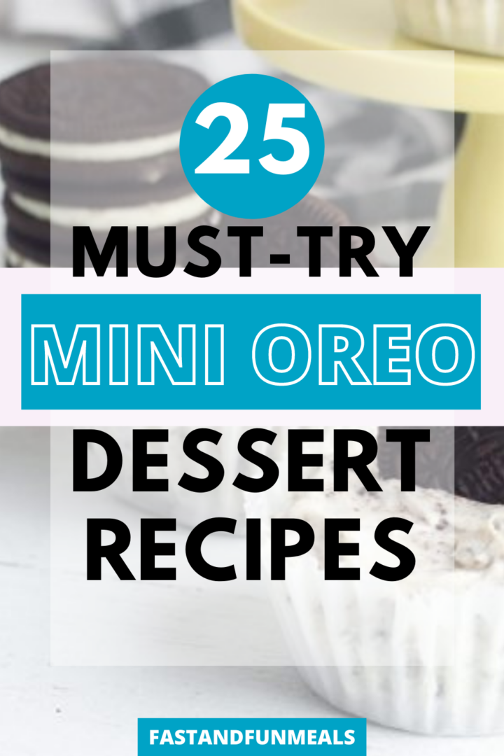 Pin showing the title 25 Mini Oreo Dessert Recipes
