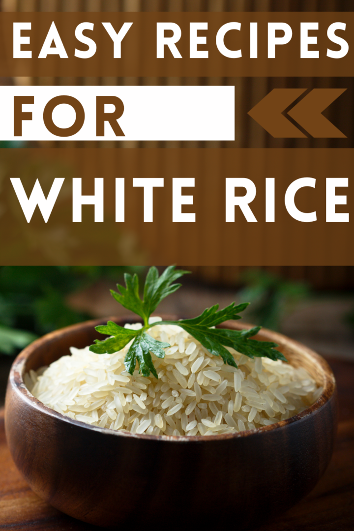 Pin showing the title Easy Recipes for White Rice