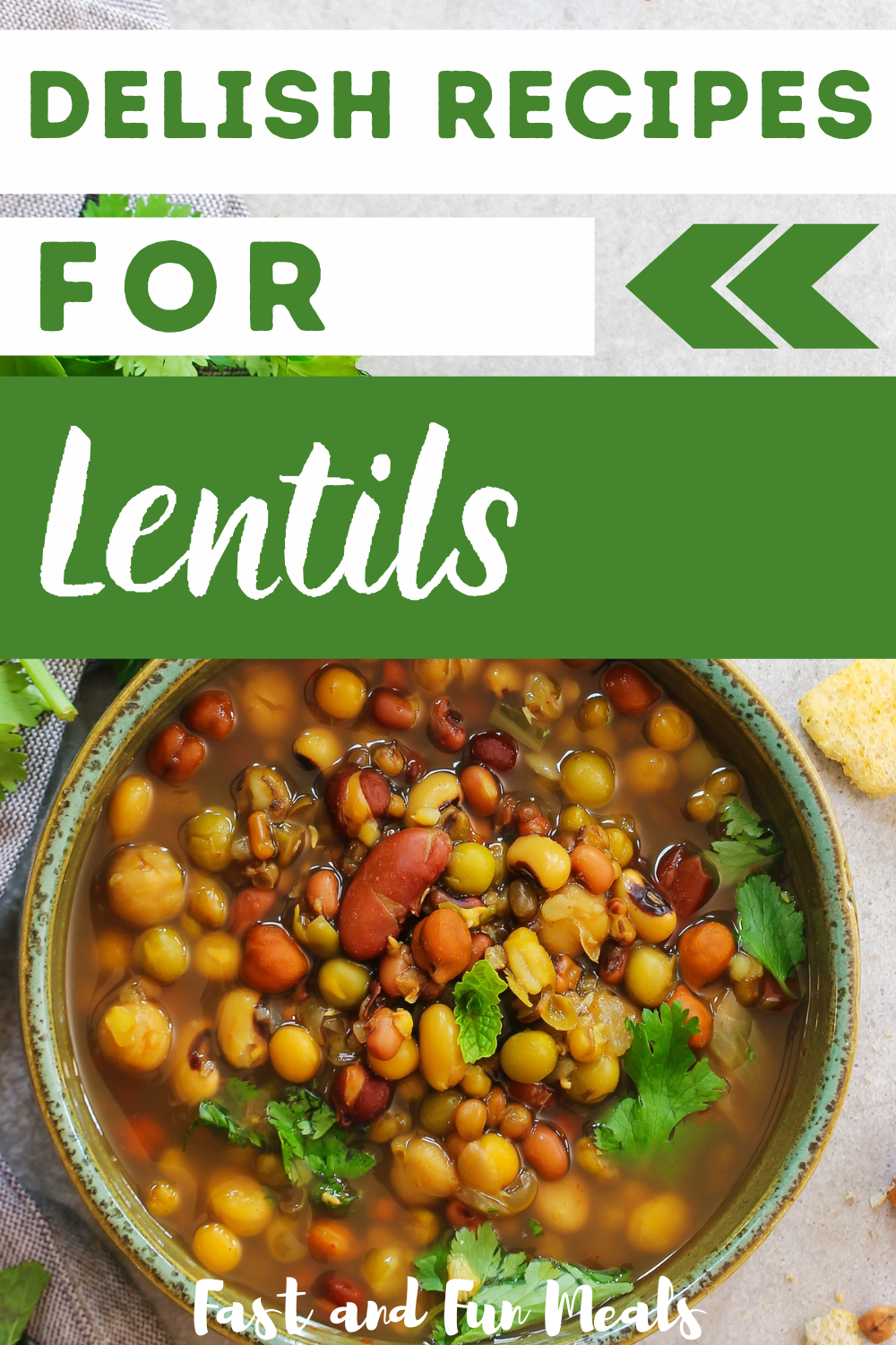 Pin showing the title Delish Recipes for Lentils