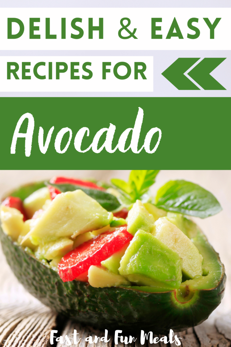 25 Recipes for Avocado » Fast and Fun Meals