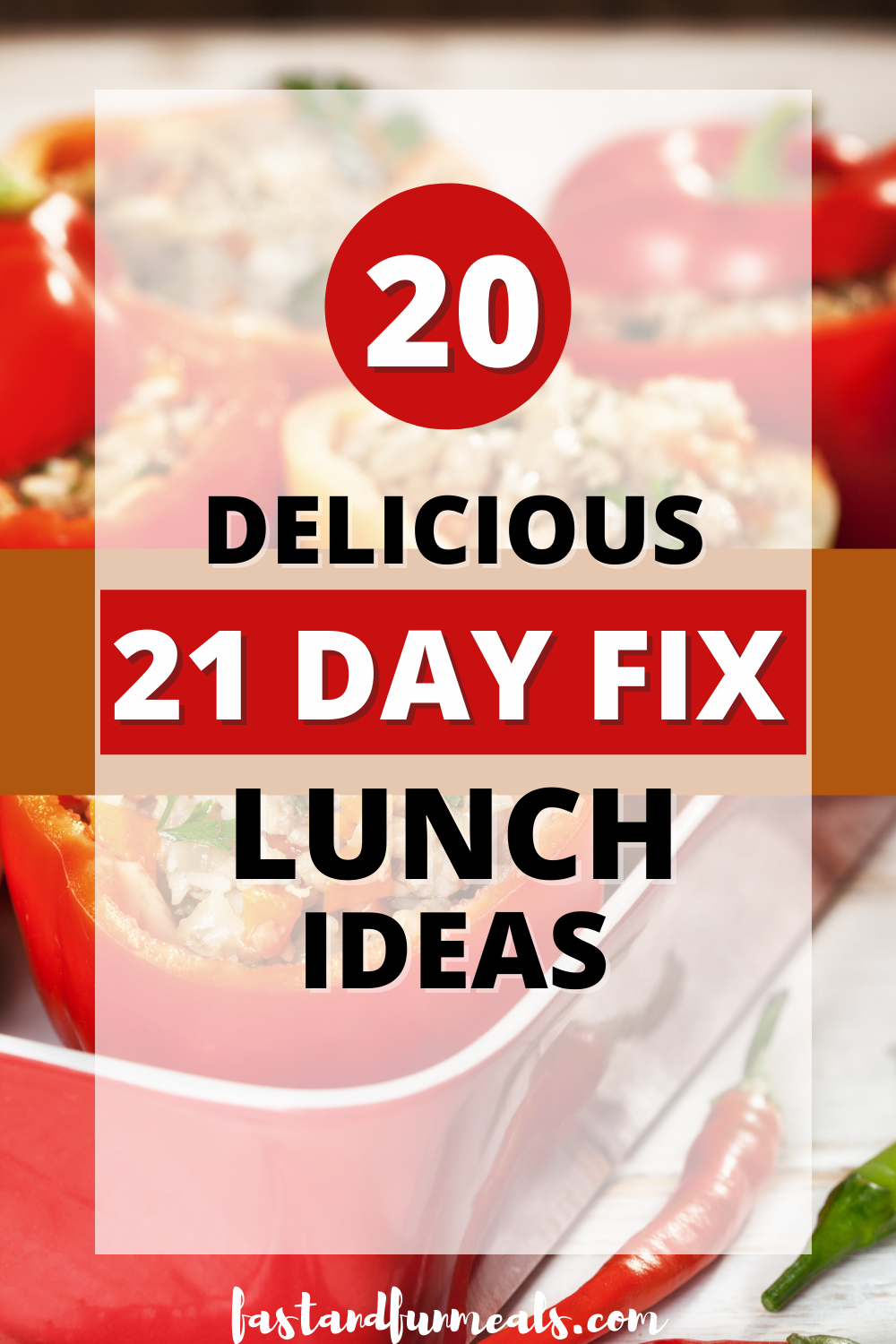 Pin showing the title 20 Delicious 21 Day Fix Lunch Ideas