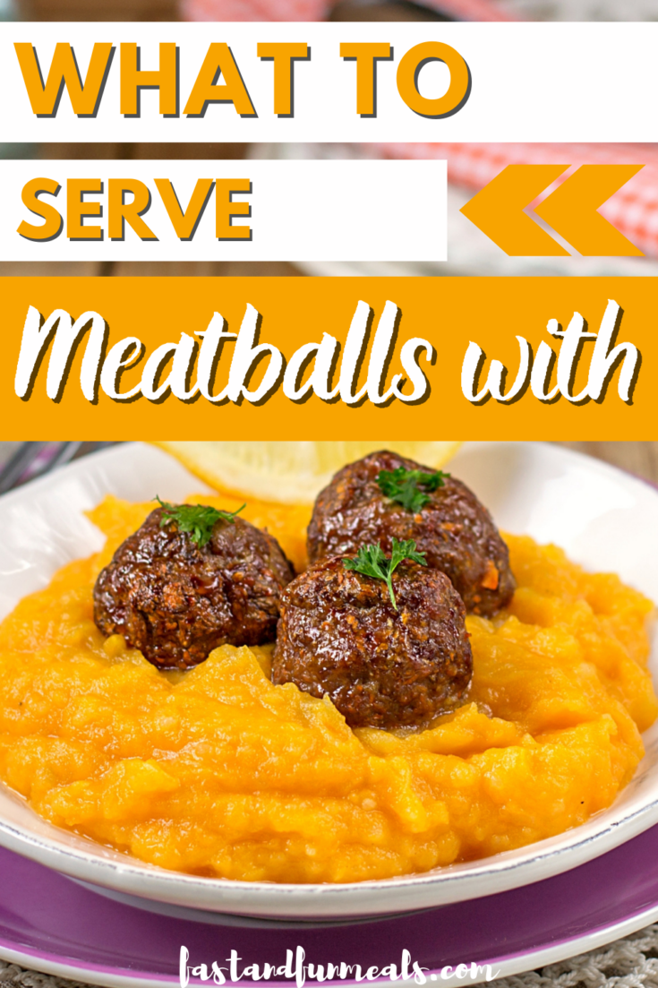 Best Recipes To Serve With Meatballs Fast And Fun Meals