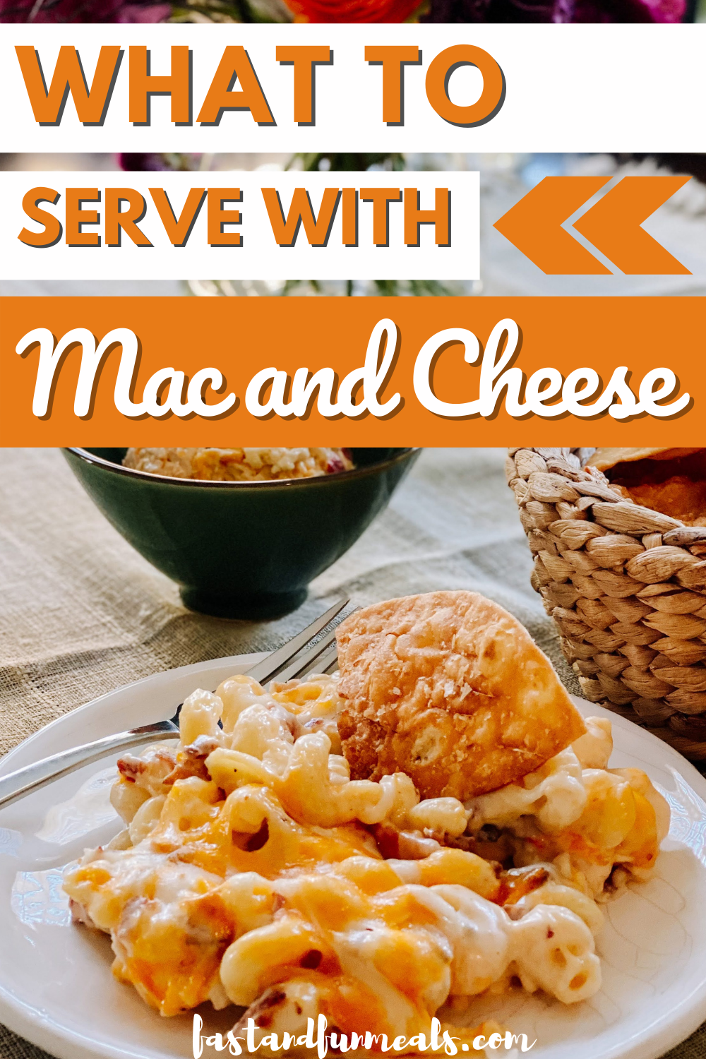 Pin showing the title What to Serve With Mac and Cheese