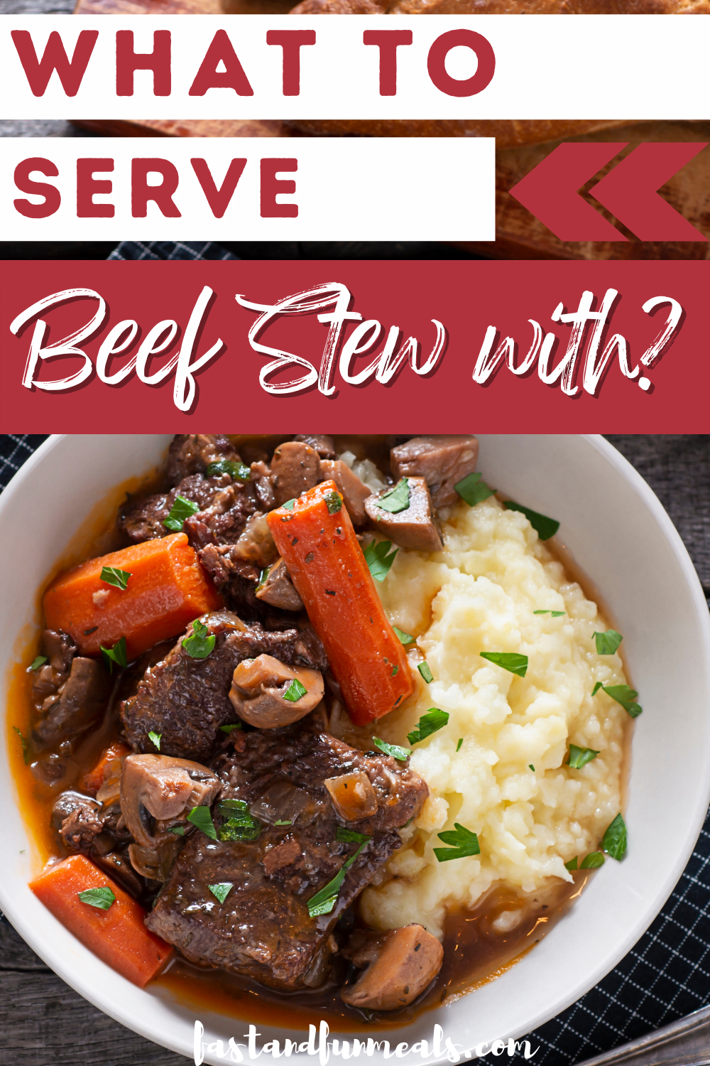 Pin showing the title What to Serve Beef Stew With