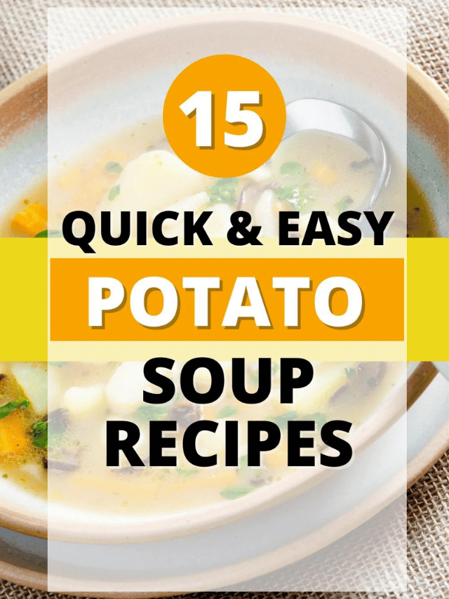 15 Recipes For Potato Soup Story